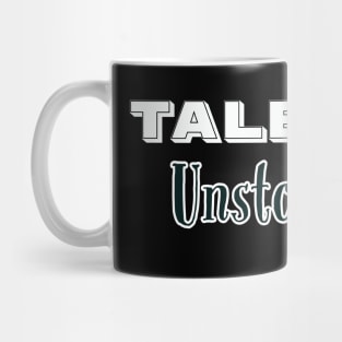 Talent's Unstoppable Mug